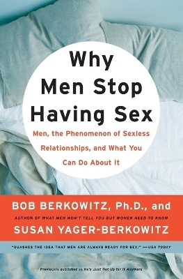 Why Men Stop Having Sex - Bob Berkowitz, Susan Yager-Berkowitz
