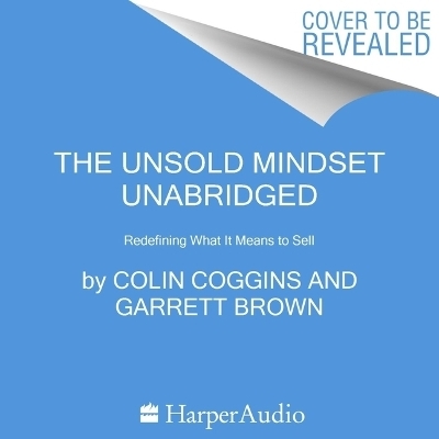 The Unsold Mindset - Colin Coggins, Garrett Brown