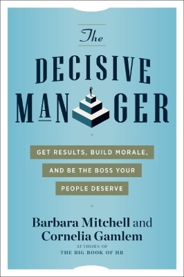 The Decisive Manager - Barbara Mitchell, Cornelia Gamlem