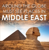Around The Globe - Must See Places in the Middle East -  Baby Professor