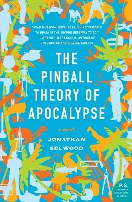 The Pinball Theory of Apocalypse - Jonathan Selwood