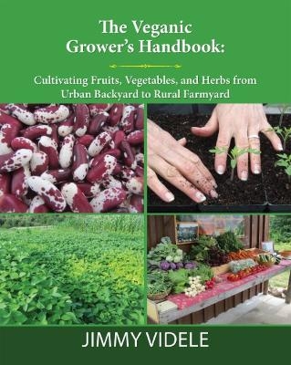 The Veganic Grower's Handbook - Jimmy Videle