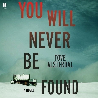 You Will Never Be Found - Tove Alsterdal