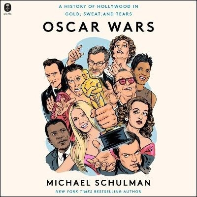 Oscar Wars - Michael Schulman