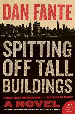 Spitting Off Tall Buildings - Dan Fante