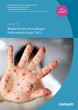 Band 15: Medizinische Grundlagen, Pathophysiologie Teil 2 (Print mit E-Book)