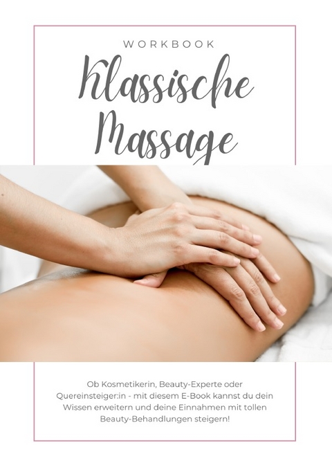 Klassische Massage am gesunden Menschen inkl. Zertifikat - Nadine Heideloff