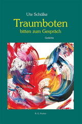 Traumboten bitten zum Gespräch - Ute Schülke