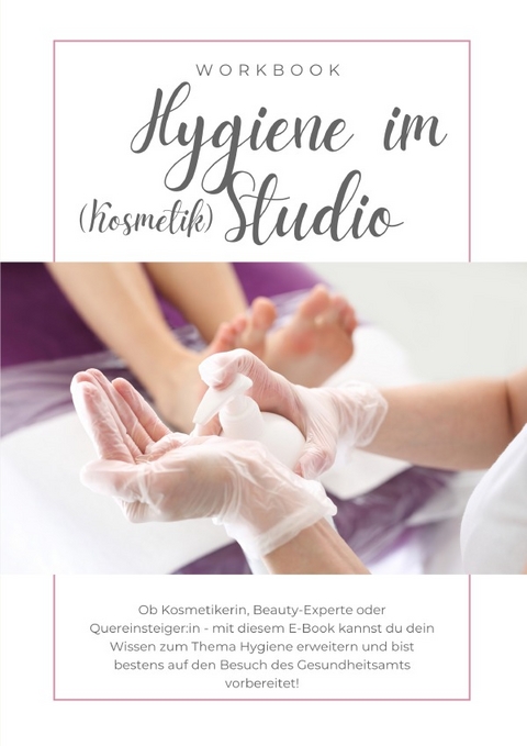 Hygiene im Kosmetikstudio inkl. Zertifikat - Nadine Heideloff