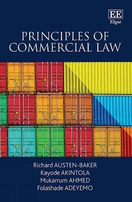 Principles of Commercial Law - Richard Austen-Baker, Kayode Akintola, Mukarrum Ahmed, Folashade Adeyemo