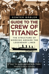 Guide to the Crew of Titanic -  Günter Bäbler