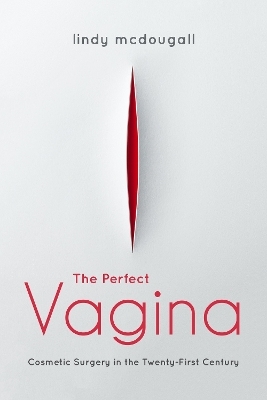 The Perfect Vagina - Lindy McDougall