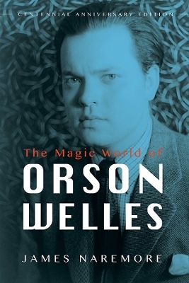 The Magic World of Orson Welles - James Naremore