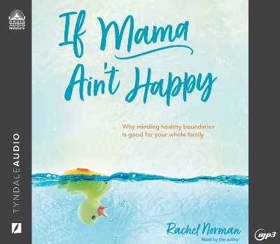 If Mama Ain't Happy - Rachel Norman