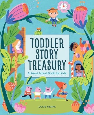 Toddler Story Treasury - Julie Kieras