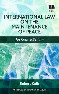 International Law on the Maintenance of Peace - Robert Kolb