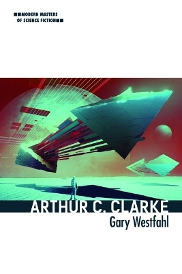 Arthur C. Clarke - Gary Westfahl