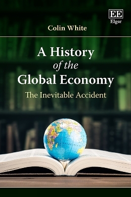 A History of the Global Economy - Colin White