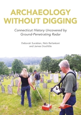 Archaeology Without Digging - Deborah Surabian, Nick Bellantoni, James Doolittle