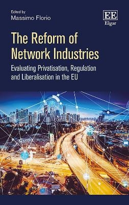 The Reform of Network Industries - 