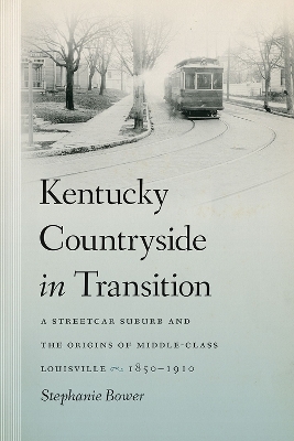 Kentucky Countryside in Transition - Stephanie Bower