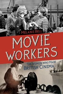 Movie Workers - Melanie Bell