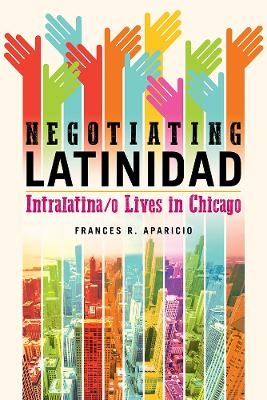 Negotiating Latinidad - Frances R. Aparicio