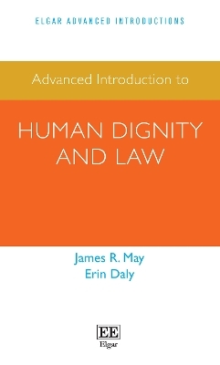 Advanced Introduction to Human Dignity and Law - James R. May, Erin Daly