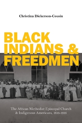 Black Indians and Freedmen - Christina Dickerson-Cousin