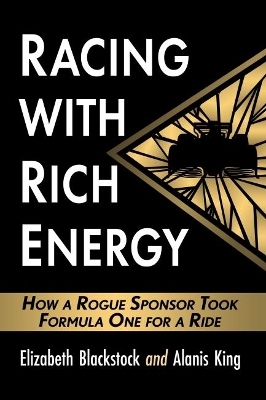 Racing with Rich Energy - Elizabeth Blackstock, Alanis King