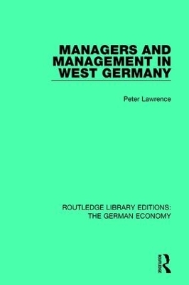 Managers and Management in West Germany - Peter Lawrence