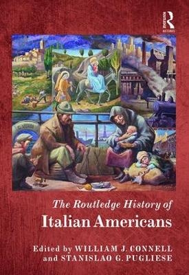 The Routledge History of Italian Americans - 