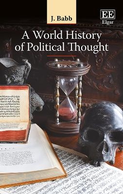 A World History of Political Thought - J. Babb