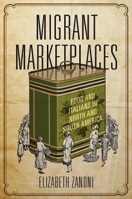 Migrant Marketplaces - Elizabeth Zanoni