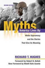 Myths America Lives By - Hughes, Richard T.