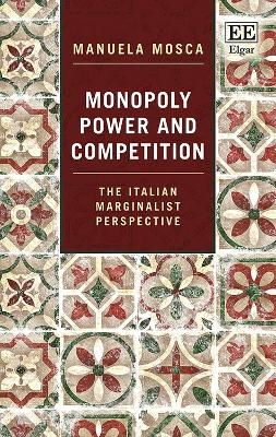 Monopoly Power and Competition - Manuela Mosca