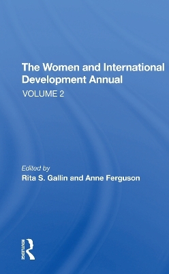 The Women And International Development Annual, Volume 2 - Rita S Gallin, Anne Ferguson