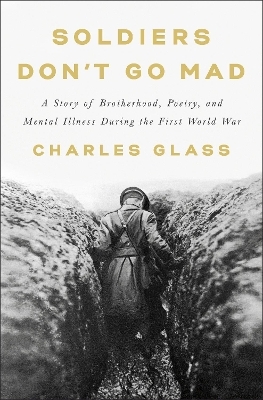 Soldiers Don't Go Mad - Charles Glass