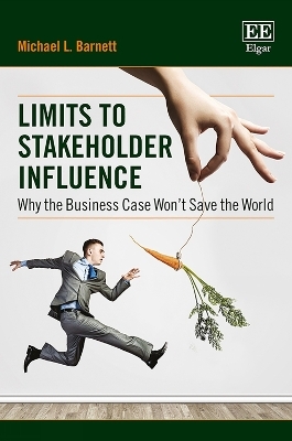 Limits to Stakeholder Influence - Michael L. Barnett