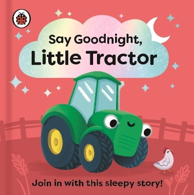 Say Goodnight, Little Tractor -  Ladybird