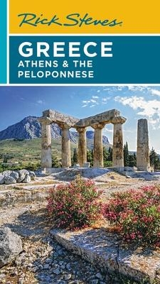 Rick Steves Greece: Athens & the Peloponnese (Seventh Edition) - Cameron Hewitt, Gene Openshaw, Rick Steves