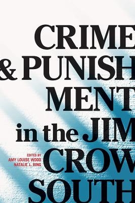 Crime and Punishment in the Jim Crow South - 