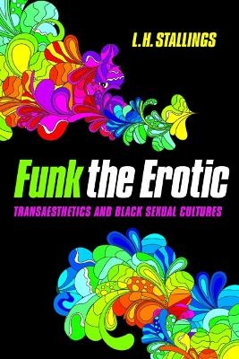 Funk the Erotic - L.H. Stallings