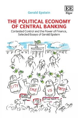 The Political Economy of Central Banking - Gerald Epstein