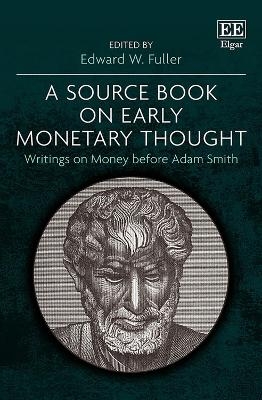 A Source Book on Early Monetary Thought - 