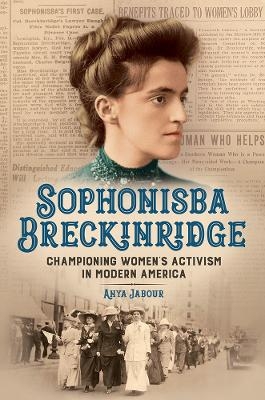 Sophonisba Breckinridge - Anya Jabour