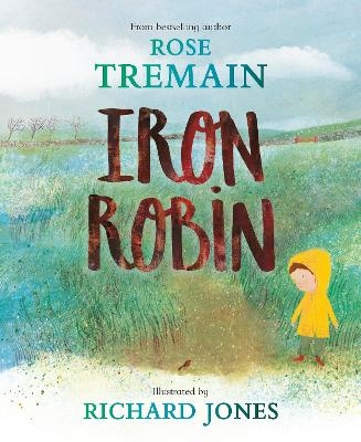Iron Robin - Rose Tremain