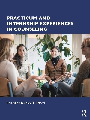 Practicum and Internship Experiences in Counseling - 
