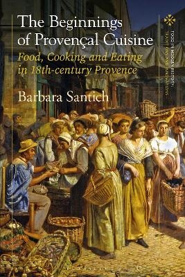 Eating in Eighteenth-century Provence - Barbara Santich