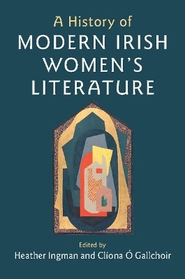 A History of Modern Irish Women's Literature - 